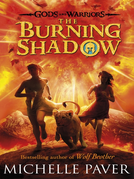 Title details for The Burning Shadow (Gods and Warriors Book 2) by Michelle Paver - Wait list